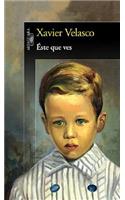 Este Que Ves