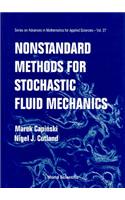 Nonstandard Methods for Stochastic Fluid Mechanics