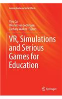 Vr, Simulations and Serious Games for Education