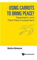 Using Carrots to Bring Peace?: Negotiation and Third Party Involvement