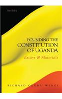 Founding the Constitution of Uganda. Essays and Materials