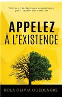 Appelez à l'Existence