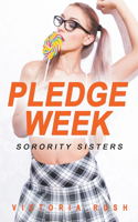 Pledge Week: Sorority Sisters