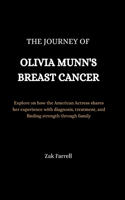 Journey of Olivia Munn's Breast Cancer