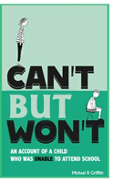 Can't But Won't: An Account of a Child Who Was Unable to Attend School