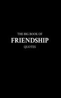 Big Book of Friendship Quotes