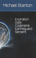 Expiration Date: Codename Earthsguard Serpent
