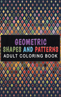 Geometric Shapes and Patterns Adult Coloring Book