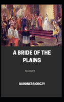 A Bride of the Plains (Illustrated)