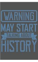 Warning - May Start Talking About History