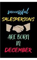 successful salespersons are born in December - journal notebook birthday gift for salesperson - mother's day gift