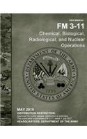 Field Manual FM 3-11 Chemical, Biological, Radiological, and Nuclear Operations