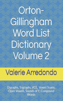 Orton-Gillingham Word List Dictionary Volume 2: (2 Orton-Gillingham Word List Dictionary)
