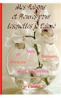 Mes Raisons et Preuves pour lesquelles je t'aime