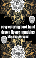 Easy coloring book hand drawn flower mandalas black background: stressless unique intricate mandala coloring book black background for adults with hight quality paper, hand-drawn flower mandalas new