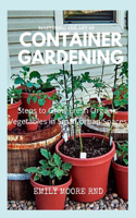 Mastering the Art of Container Gardening