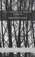 The Heritage of Advaita Vedanta: Sayings from the Essence