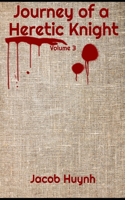 Journey of a Heretic Knight Volume 3