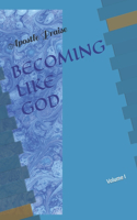 Becoming Like God