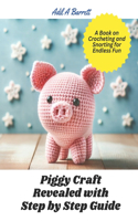 Piggy Craft Revealed with Step by Step Guide