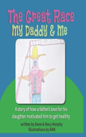 The Great Race - My Daddy & Me