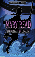 Mary Read, Bold Pirate in Disguise