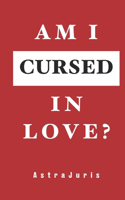 Am I Cursed in Love?