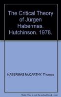 The Critical Theory of Jeurgen Habermas
