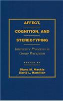 Affect, Cognition and Stereotyping