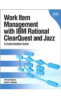 Work Item Management with IBM Rational ClearQuest and Jazz