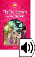Classic Tales Second Edition: Level 2: The Two Brothers and the Swallows Audio Pack: (Classic Tales Second Edition)