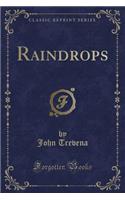 Raindrops (Classic Reprint)