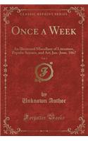 Once a Week, Vol. 3: An Illustrated Miscellany of Literature, Popular Science, and Art; Jan.-June, 1867 (Classic Reprint)
