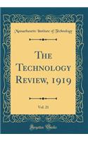 The Technology Review, 1919, Vol. 21 (Classic Reprint)
