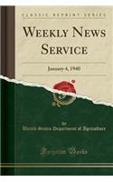 Weekly News Service: January 4, 1940 (Classic Reprint)