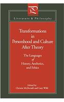 Transformations in Personhood and Culture after - The Languages of History, Aesthetics, and Ethics