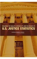 Ensuring the Quality, Credibility, and Relevance of U.S. Justice Statistics