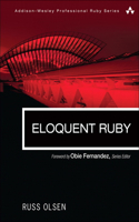 Eloquent Ruby: (Addison-Wesley Professional Ruby Series)