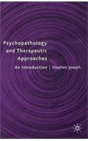 Psychopathology and Therapeutic Approaches: An Introduction