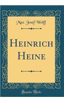 Heinrich Heine (Classic Reprint)