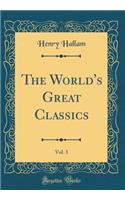 The World's Great Classics, Vol. 3 (Classic Reprint)