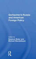 Gorbachev's Russia and American Foreign Policy