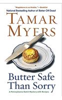 Butter Safe Than Sorry: A Pennsylvania Dutch Mystery With Recipes