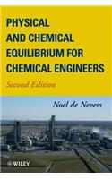 Physical and Chemical Equilibrium for Chemical Engineers