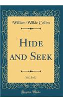Hide and Seek, Vol. 2 of 2 (Classic Reprint)