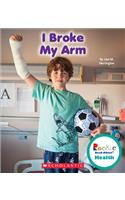 I Broke My Arm