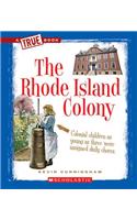Rhode Island Colony: (True Books: American History (Paperback))