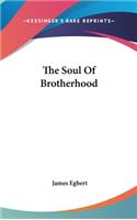 The Soul Of Brotherhood