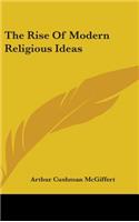 The Rise Of Modern Religious Ideas