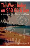 West Indies on $50.00 a Day
